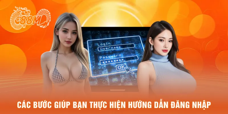 Các bước giúp bạn thực hiện hướng dẫn đăng nhập