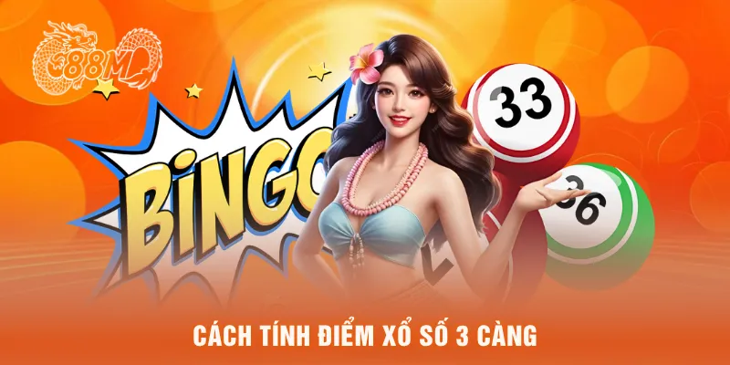 Cách tính điểm xổ số 3 càng
