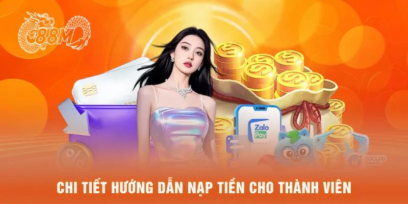 Chi tiết hướng dẫn nạp tiền cho thành viên