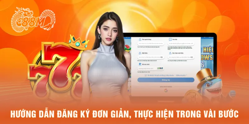 Hướng dẫn đăng ký đơn giản, thực hiện trong vài bước