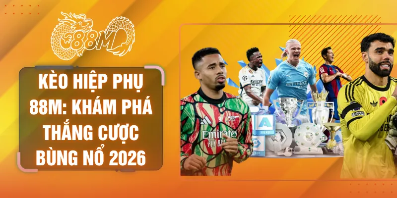 kèo hiệp phụ