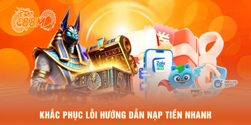 Khắc phục lỗi hướng dẫn nạp tiền nhanh