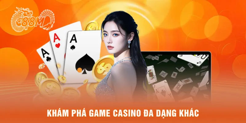 Khám phá game casino đa dạng khác