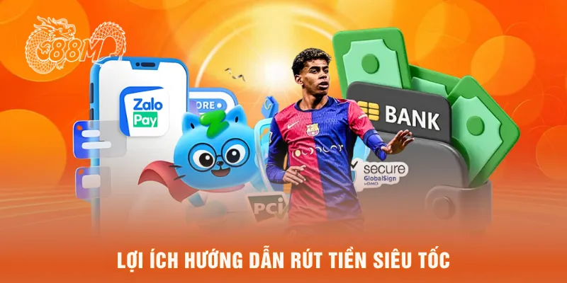 Lợi ích hướng dẫn rút tiền siêu tốc